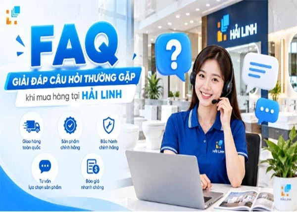 FAQ - Giải đáp câu hỏi thường gặp khi mua hàng tại Hải Linh 