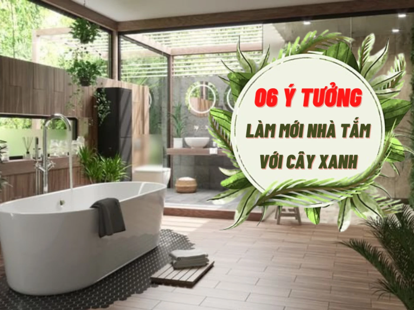 trang tri lam moi khong gian nha tam voi cay xanh