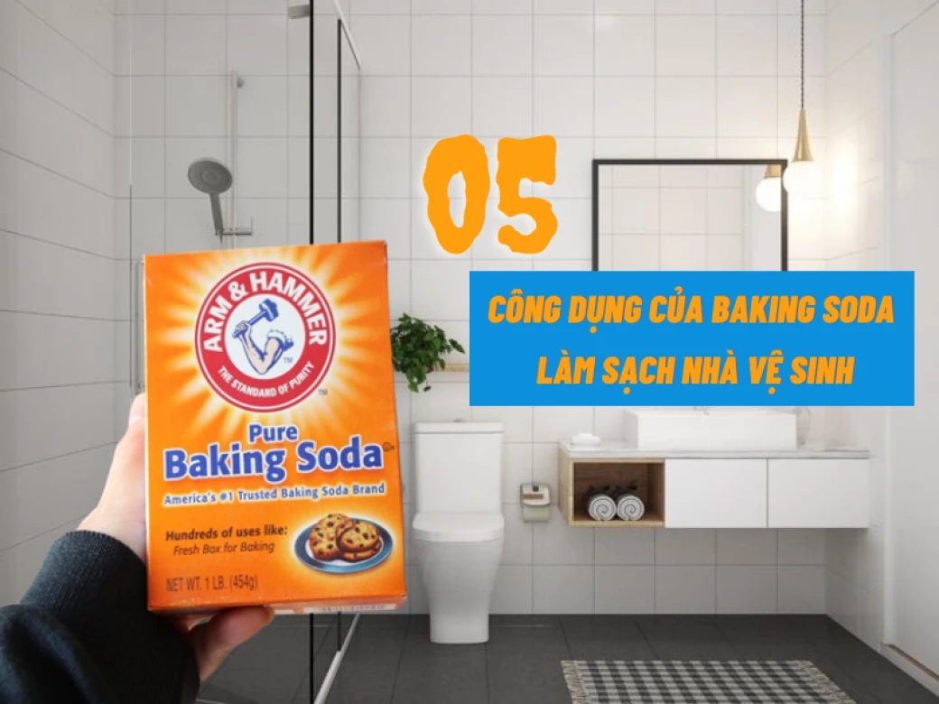 cong dung cua badking soda doi voi nha ve sinh
