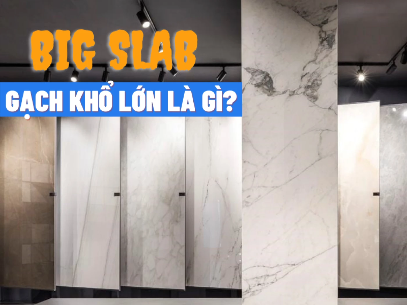 gach kho lon big slab la gi
