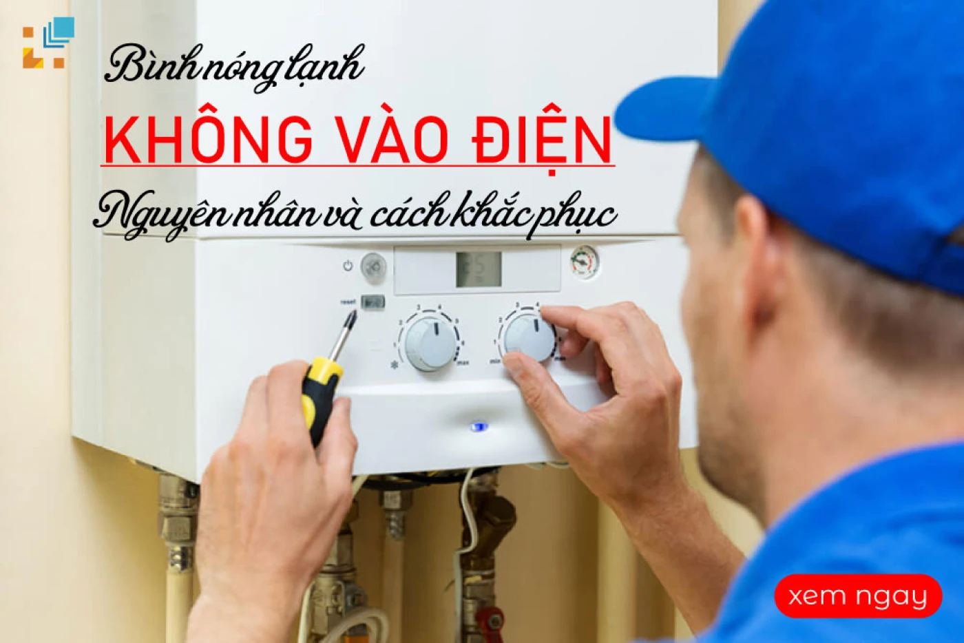 binh nong lanh khong vao dien nguyen nhan va cach xu ly