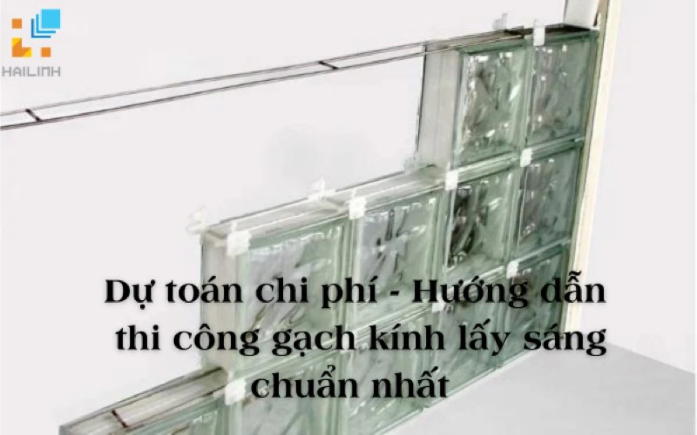 du toan chi phi huong dan thi cong gach kinh lay sang