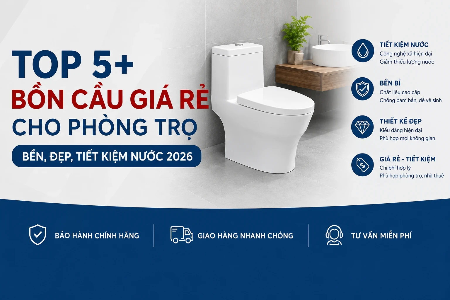Top 5+ Bồn Cầu Giá Rẻ Cho Phòng Trọ Bền, Đẹp, Tiết Kiệm Nước 2026